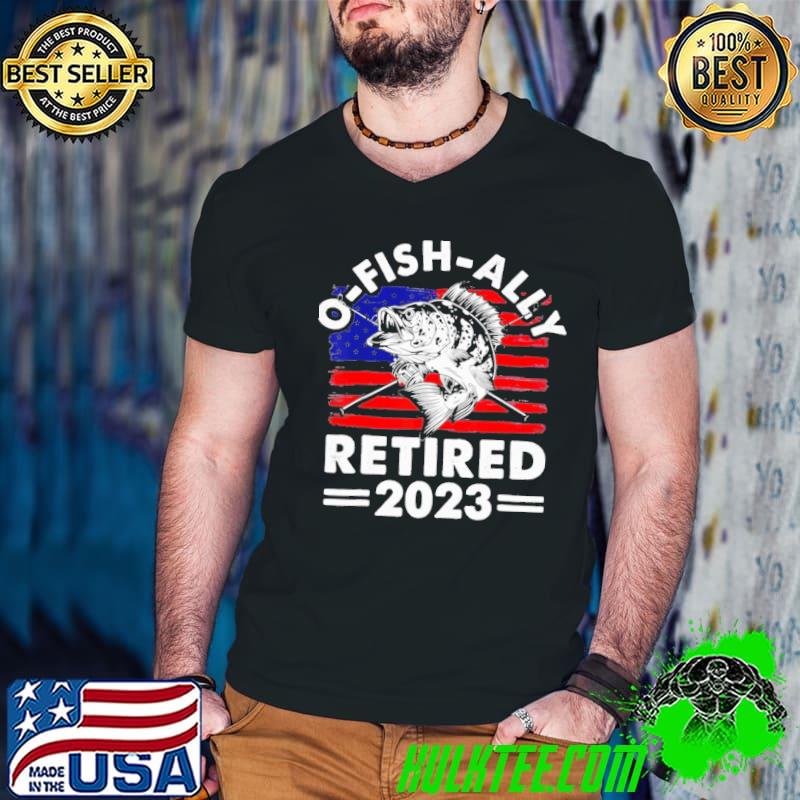 O-Fish-Ally Retired 2023 America flag shirt