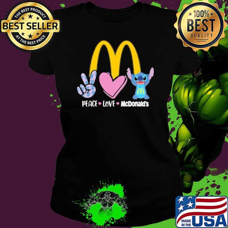 Peace love McDonald's Stitch s Ladies tee Peace love McDonald's Stitch s Ladies tee