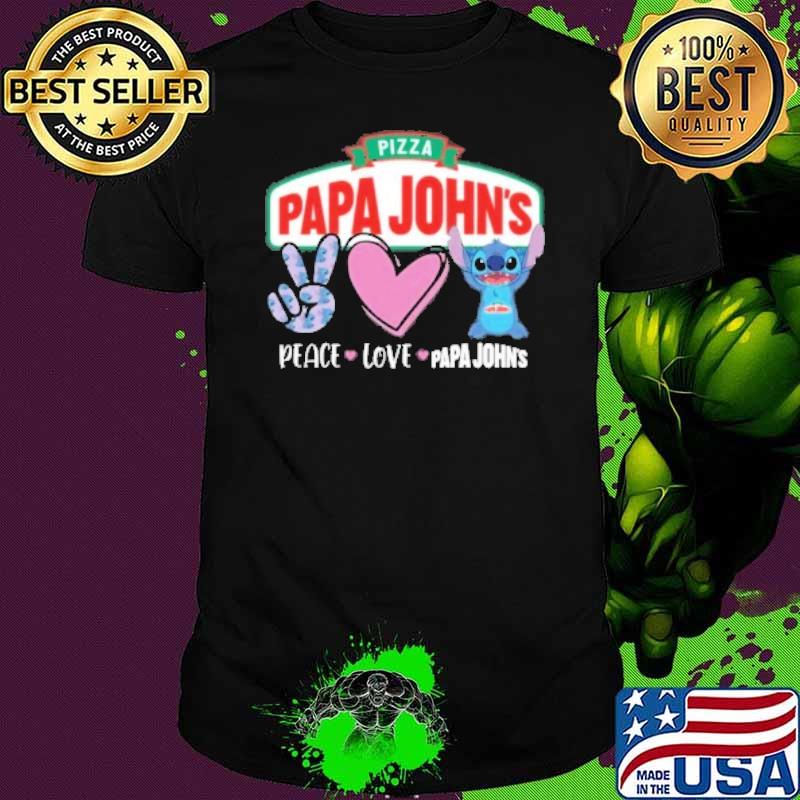 Pizza papa john's peace love papa John's Stitch shirt
