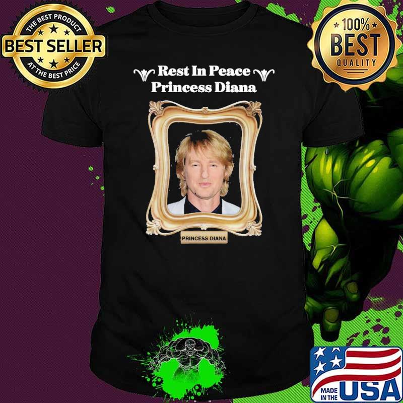 Rest In Peace Princess Diana Owen Wilson shirt