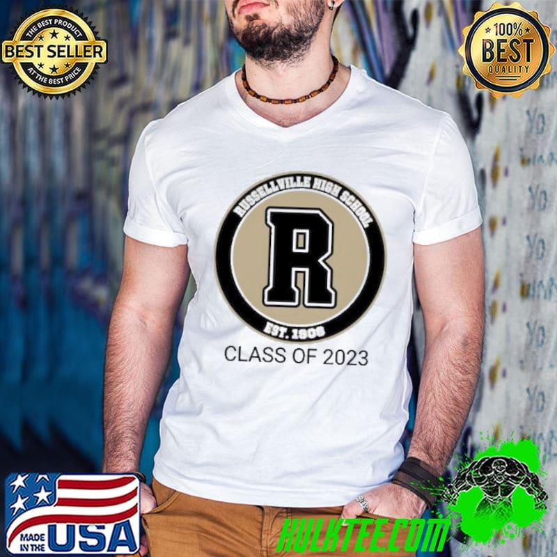 Russellville high school est 1908 class of 2023 shirt
