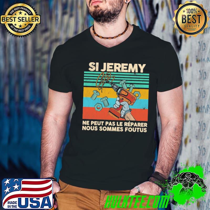 Si Jeremy ne peut pas le reparer nous sommes foutus vintage s Guys V Neck Si Jeremy ne peut pas le reparer nous sommes foutus vintage s Guys V Neck
