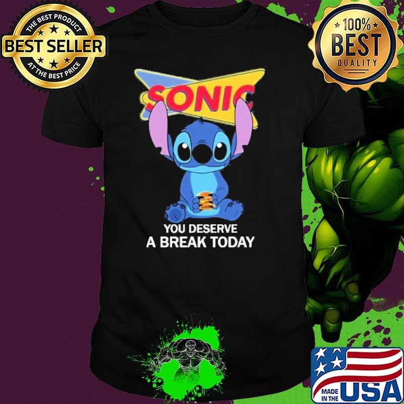 Sonic you deserve a break today stitch shirt