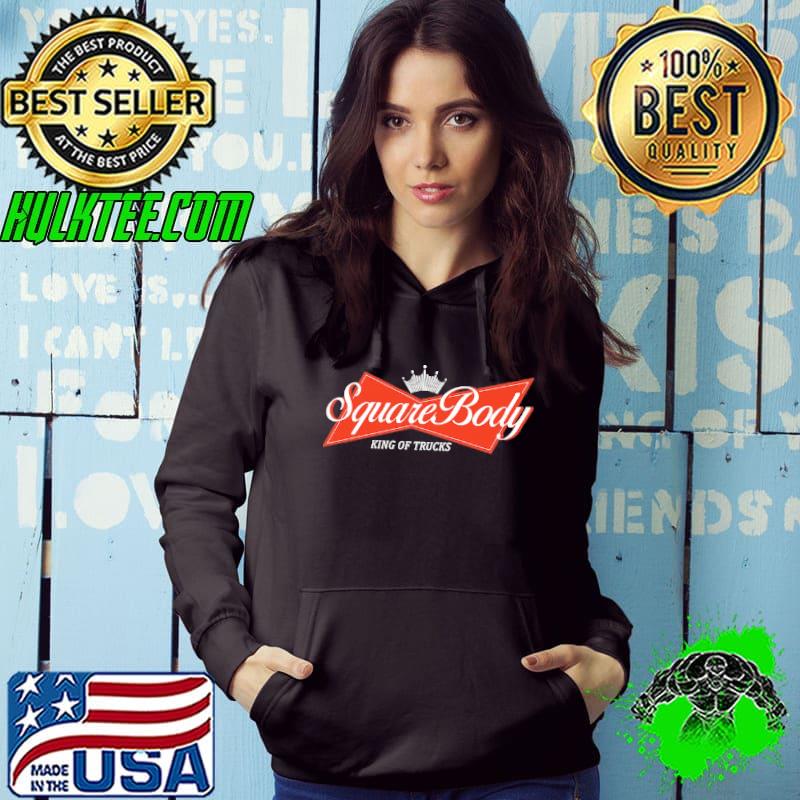 Square Body king of trucks s Hoodie Square Body king of trucks s Hoodie