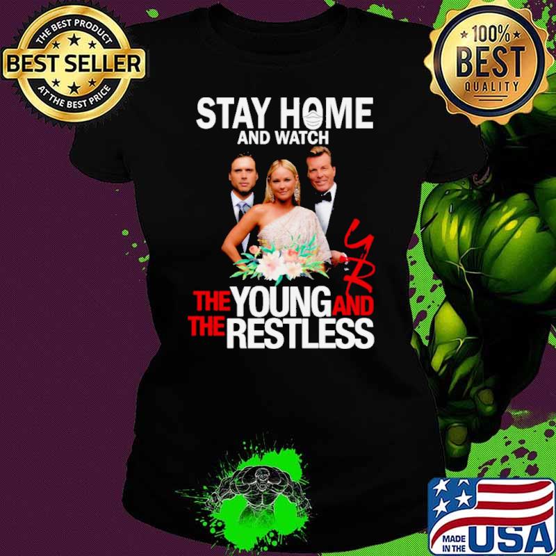 Stay At Home The Young And The Restless Movies s Ladies tee Stay At Home The Young And The Restless Movies s Ladies tee