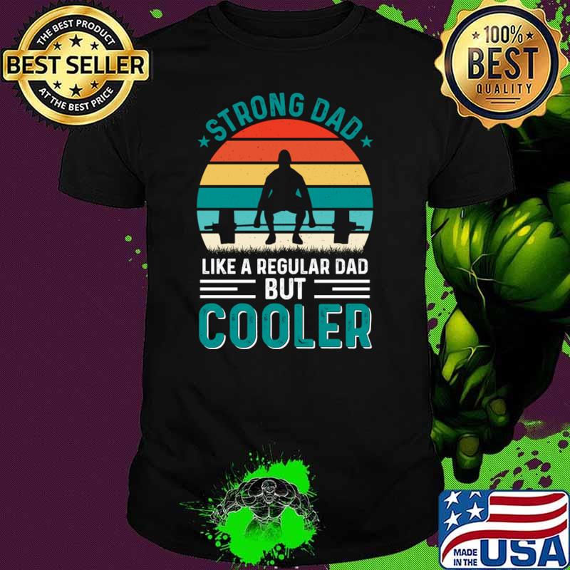 Strong dad like a regular dad but cooler weightlifting vintage T-Shirt