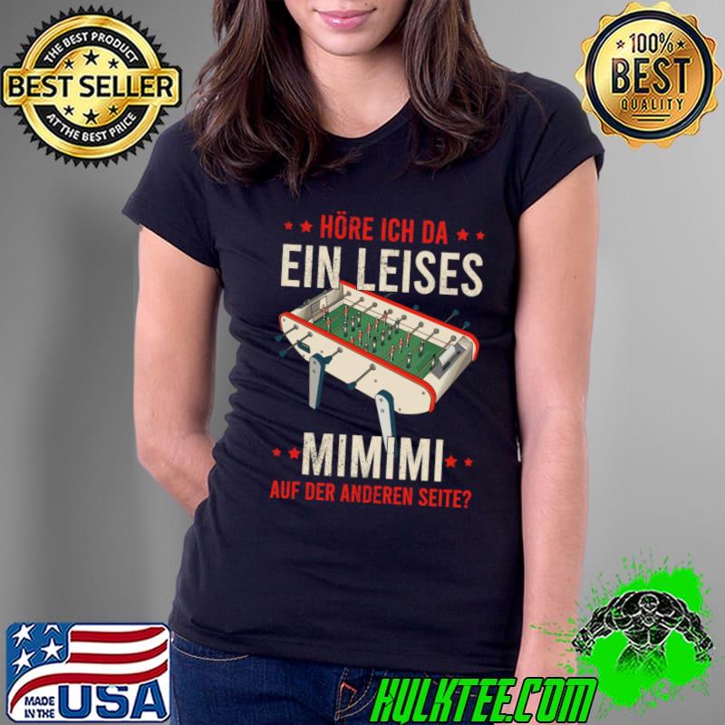Table Soccer Fan Gift Outfit Table Football Stars Mimimi Auf Der T-Shirt