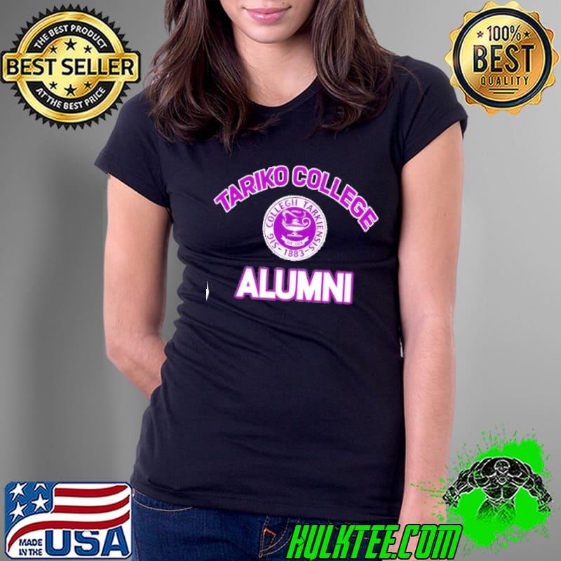 Tariko college alumni Collegii tarkiensis 1883 sig s Ladies Tee Tariko college alumni Collegii tarkiensis 1883 sig s Ladies Tee