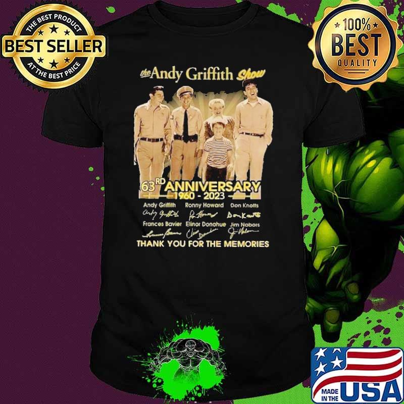 The Andy Griffith show 63rd anniversary 1960-2023 thank you for the memories signatures Andy Griffith Ronny Howard shirt