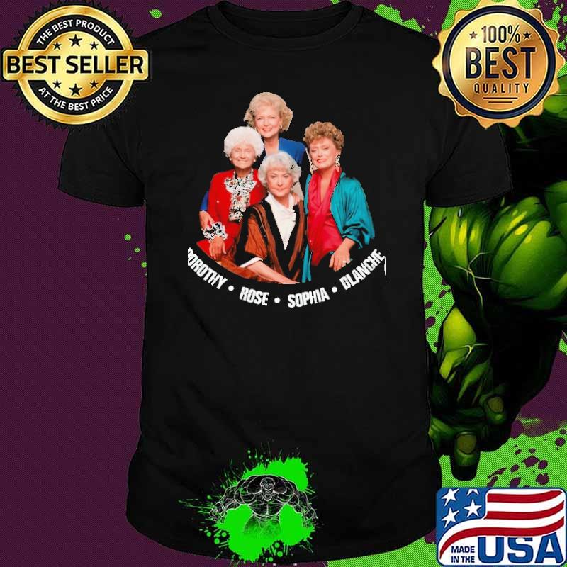 The Golden Girls dorothy rose sophia blanche shirt