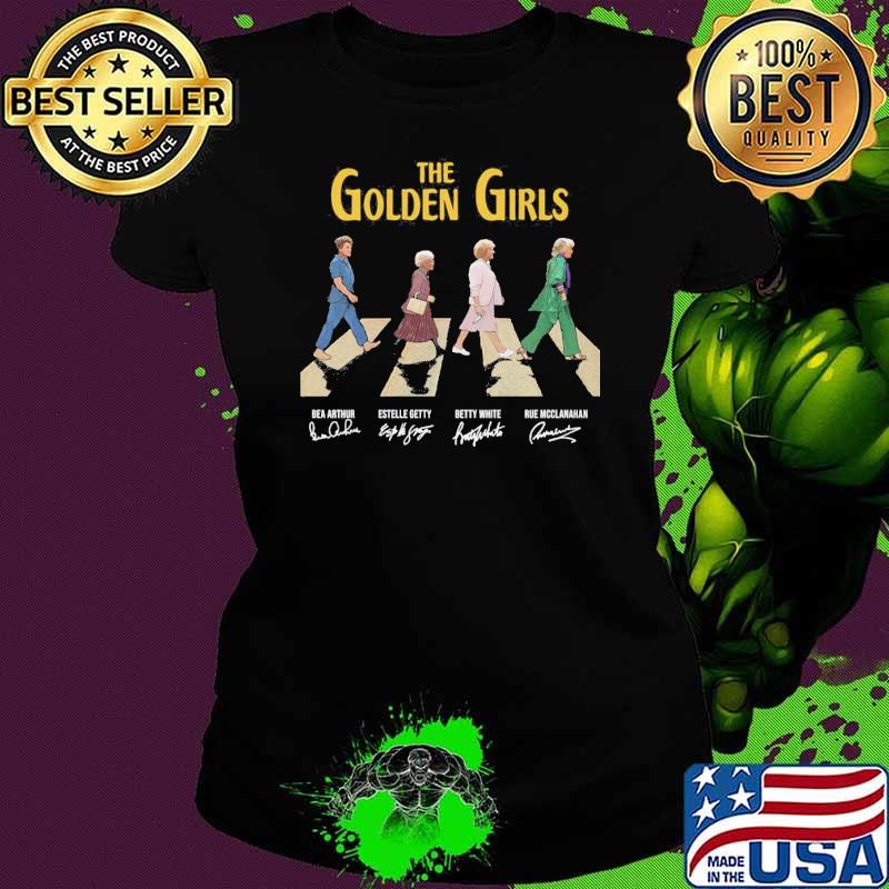 The Golden girls signatures Walking Abbey Road s Ladies tee The Golden girls signatures Walking Abbey Road s Ladies tee