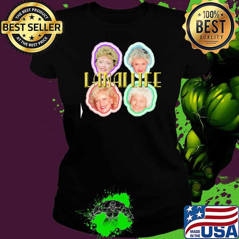 The Golden Girls The OGG Lanai life s Ladies tee The Golden Girls The OGG Lanai life s Ladies tee