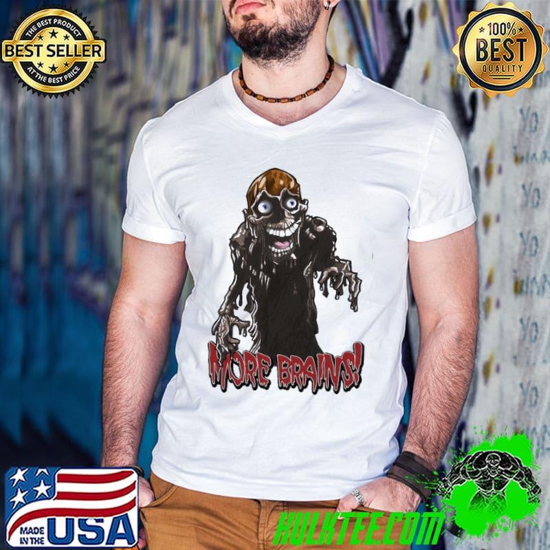 The return of the living dead more brains shirt