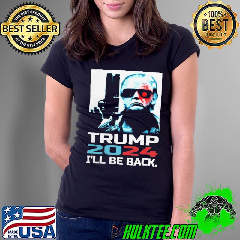 Trump 2024 I'll Be Back gun shirt