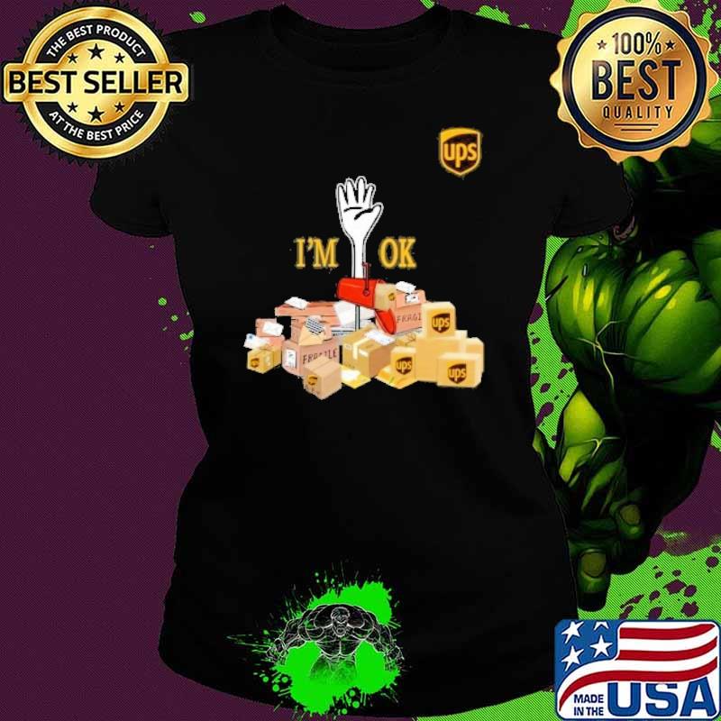 UPS I'm ok box s Ladies tee UPS I'm ok box s Ladies tee