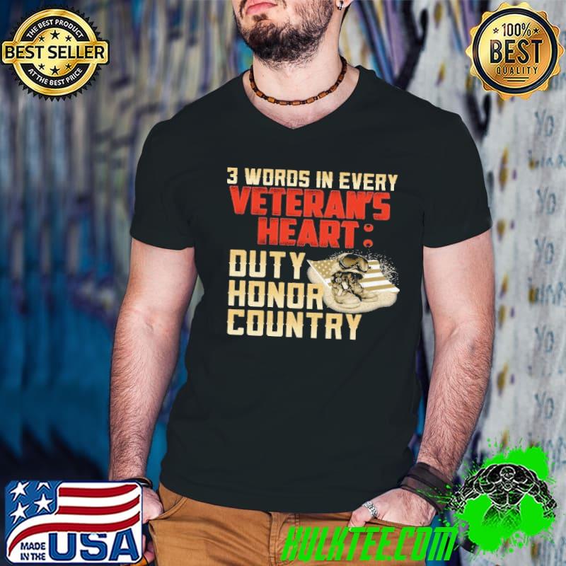 3 words in every veteran's heart duty honor country boots shirt