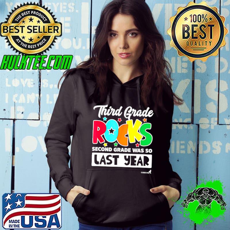 3rd Grade Rocks Second Grade Was So Last Year Back To School T-Shirt