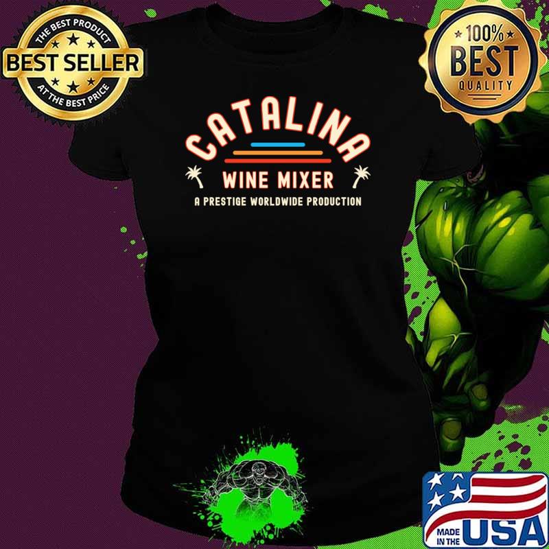 A Prestige Worldwide Production Step Brothers Catalina Wine Mixer T-Shirt