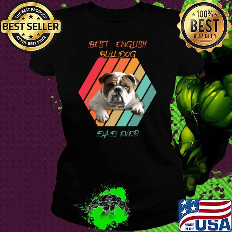 Best English Bulldog Dad Ever Vintage T-Shirt