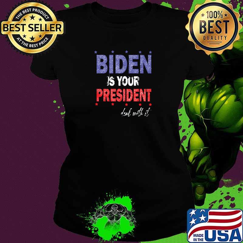 Biden is your president deal with it stars political 2024 T-Shirt Biden is your president deal with it stars political 2024 T-Shirt