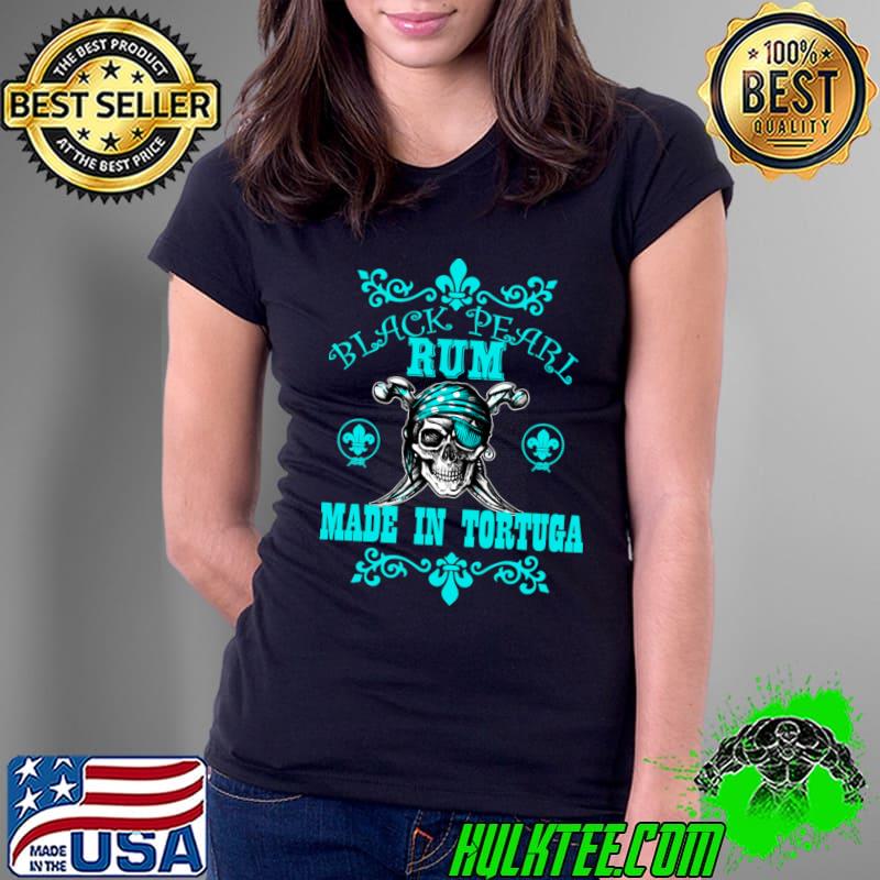 Black Pearl Rum Made In Tortuga Skull Colors Jolly Rogers T-Shirt