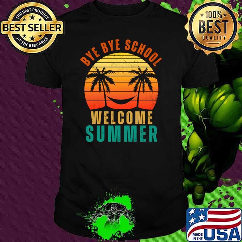 Bye Bye School Teacher Welcome Summer Retro Palms Tree T-Shirt Unisex Bye Bye School Teacher Welcome Summer Retro Palms Tree T-Shirt Unisex