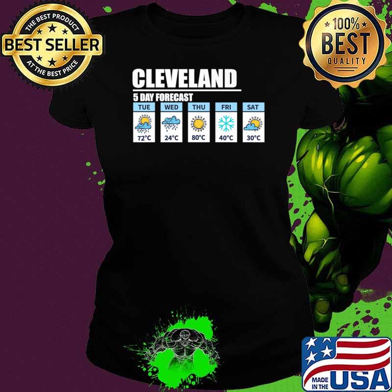 Cleveland 5 Day Tuesday Thurday Friday Forecast Weather Week T-Shirt