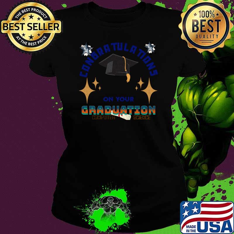 Congratulations on your graduation conputer science T-Shirt