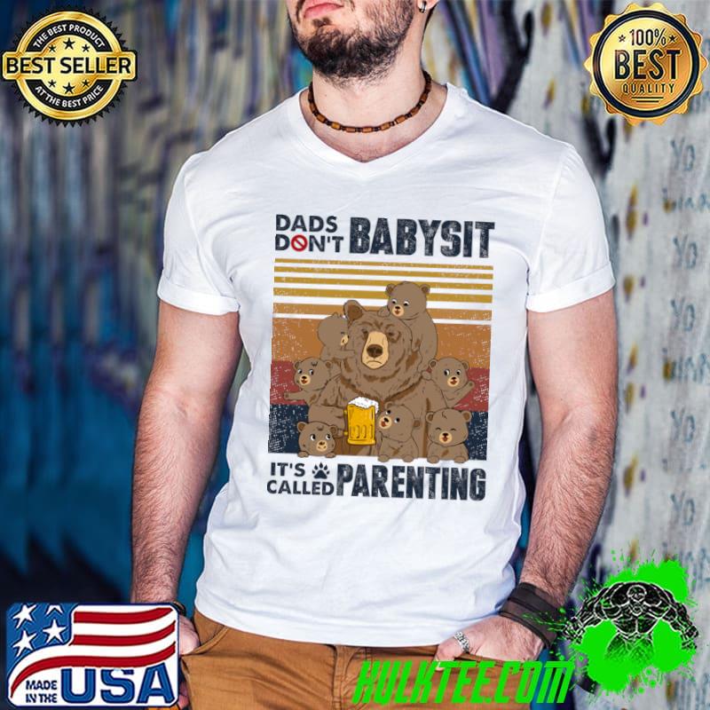 Dad Don't Babysit It's Called Parenting Father Personalized Bears Vintage T-Shirt