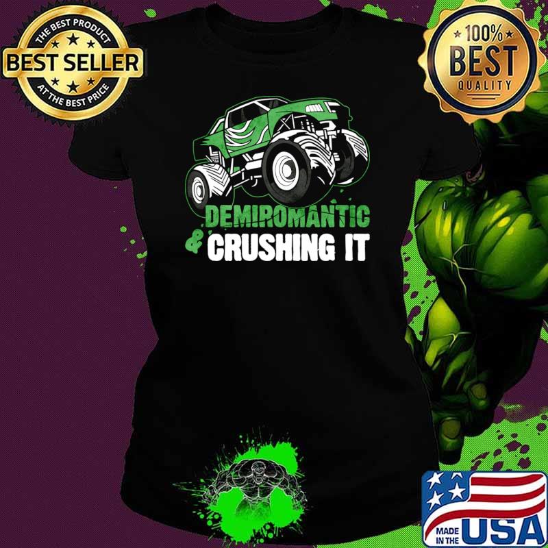 Demiromantic Pride Monster Truck Demiromantic & Crushing It T-Shirt