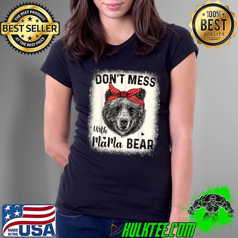 Don't Mess With Mama Bear Mom Ribbon Red Bleached Mother's Day T-Shirt