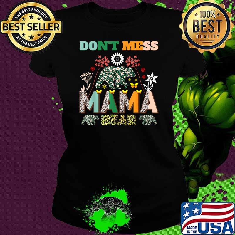 Don't Mess With Mama Bear Mother's Day Leopard And Flowers T-Shirt