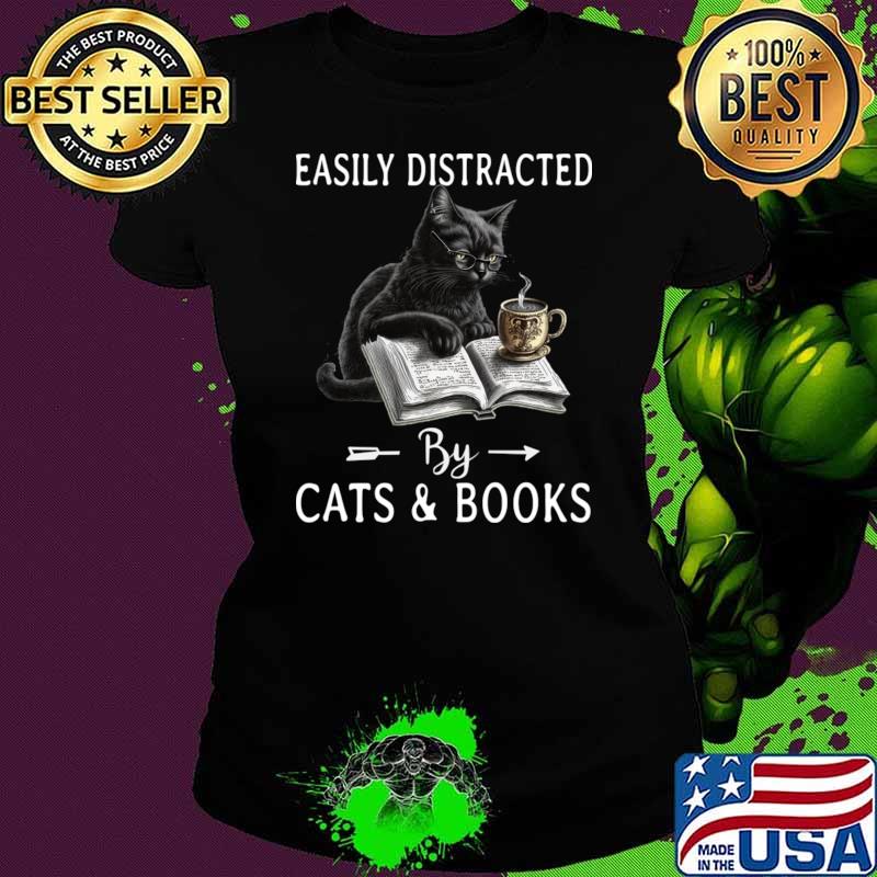 Easily distracted by cats and books T-Shirt