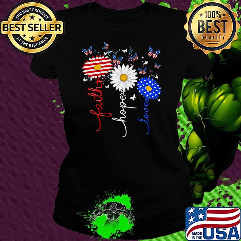 Faith Hope Love Butterfly Daisy 4th Of July Christians God Usa Flag T-Shirt