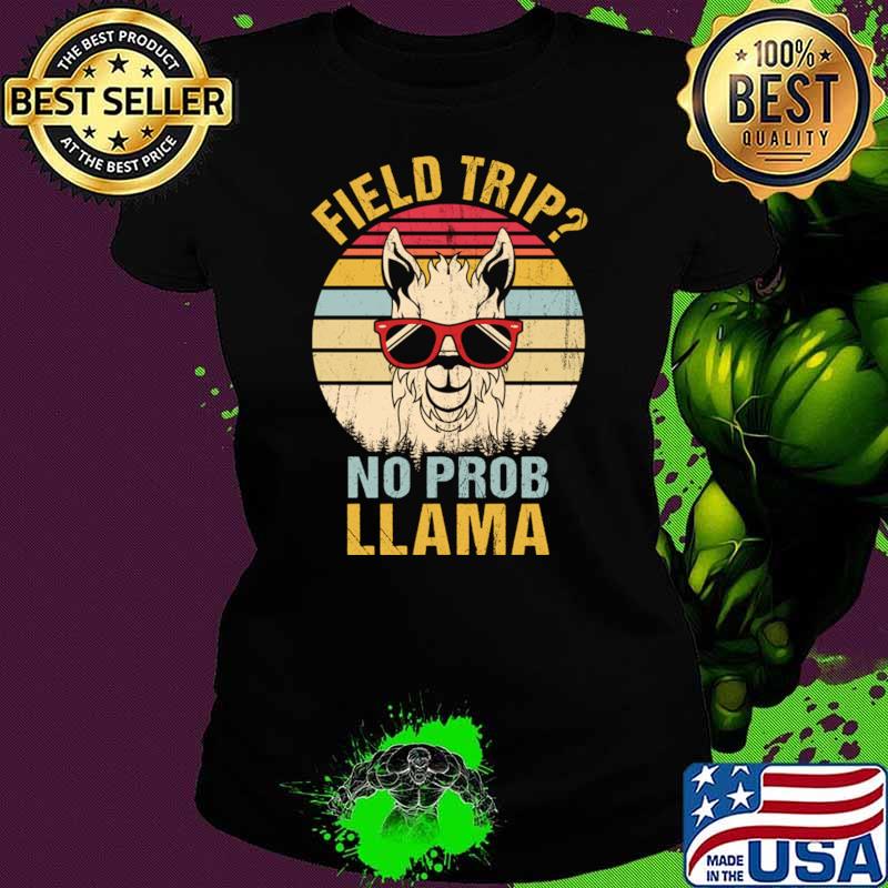 Field Trip No Prob Llama Vintage Glasses Teachers Student 2023 T-Shirt