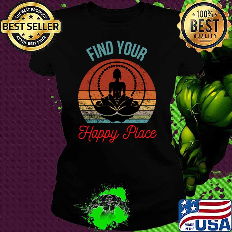 Find Your Happy Place Vintage Silhouette Buddha Lotus Flower T-Shirt
