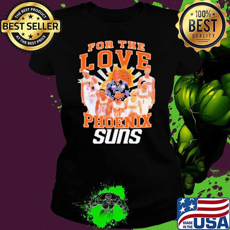 For The Love Of Phoenix Suns Basketball Signatures Shirt