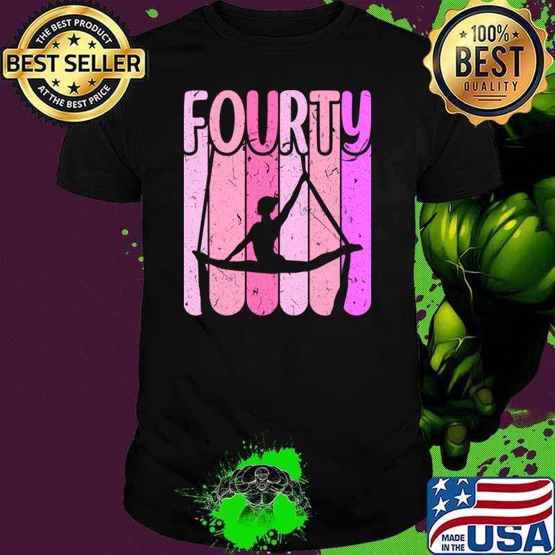 Fourty Aerialist 40th Birthday Aerial Silk Yoga Retro T-Shirt Unisex Fourty Aerialist 40th Birthday Aerial Silk Yoga Retro T-Shirt Unisex
