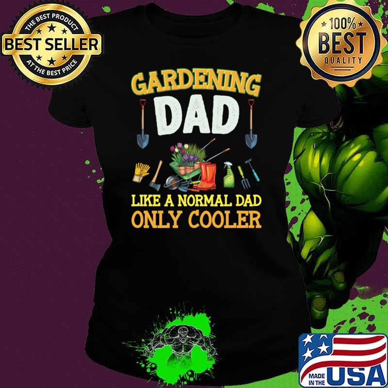Gardening Dad Like A Norman Dad Only Cooler T-Shirt