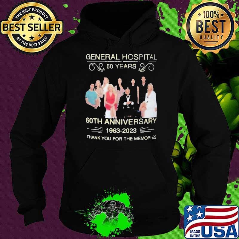 General hospital 60 years 60th anniversary 1963-2023 thank you for the memories s Hoodie General hospital 60 years 60th anniversary 1963-2023 thank you for the memories s Hoodie