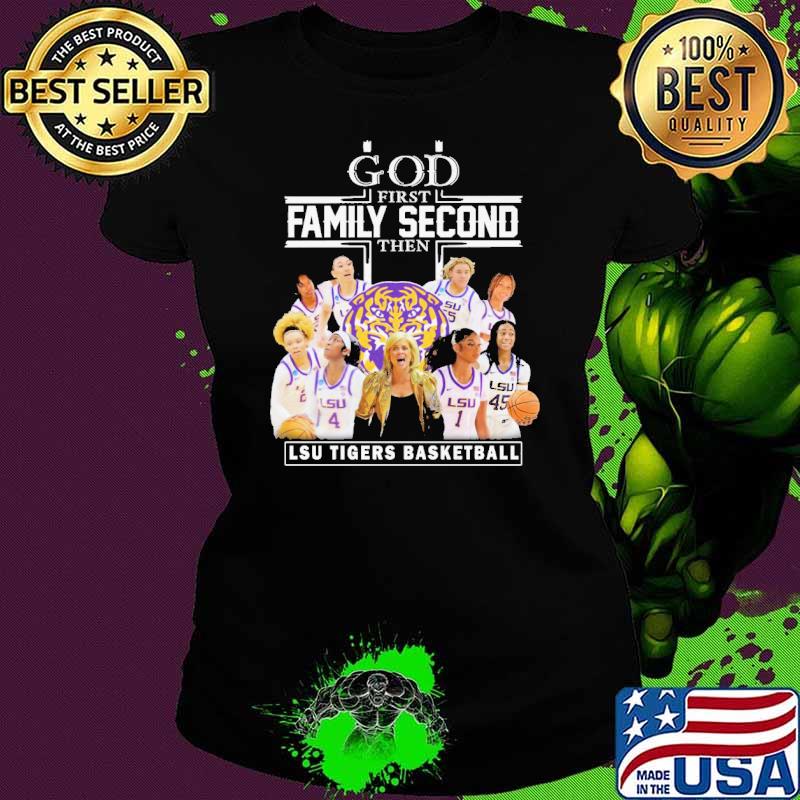 God first family second then LSU Tigers basketball shirt