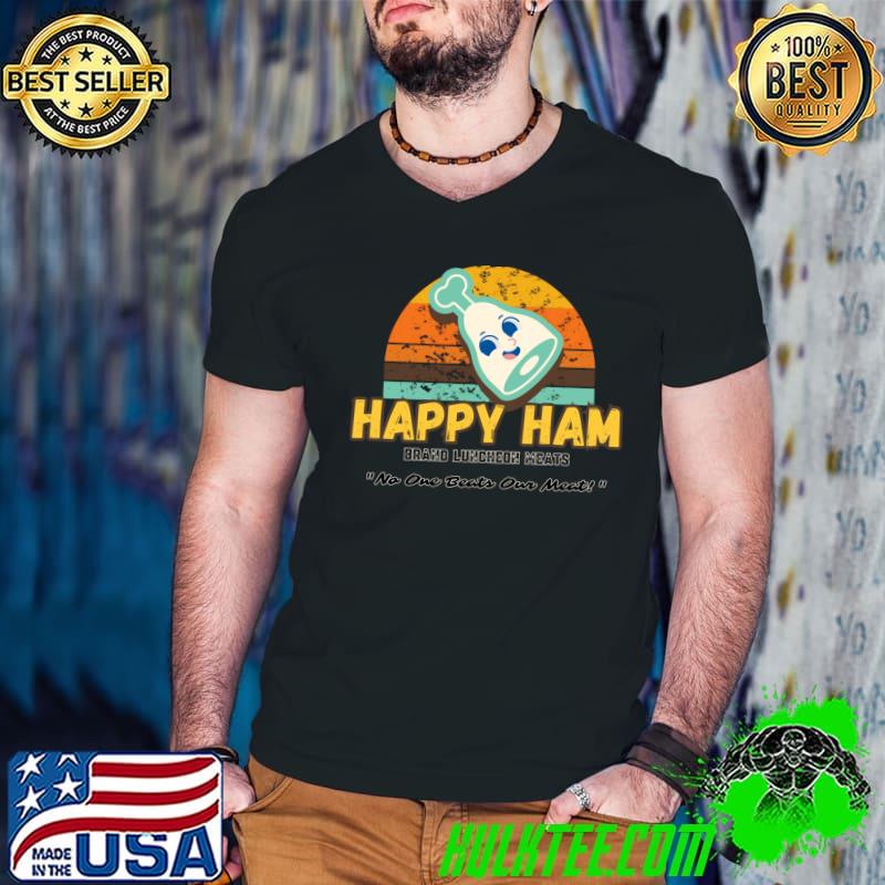 Happy Ham Brand Luncheon Meats No One Beats Our Meat Vintage T-Shirt