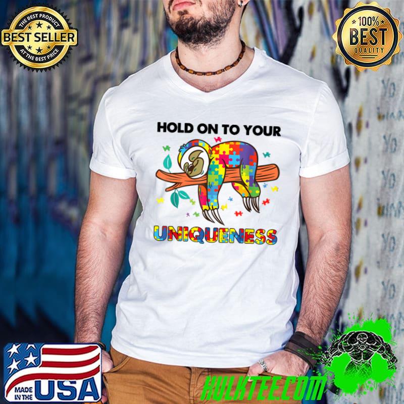Hold On To Your Uniqueness Sloth Autism Awareness T-Shirt