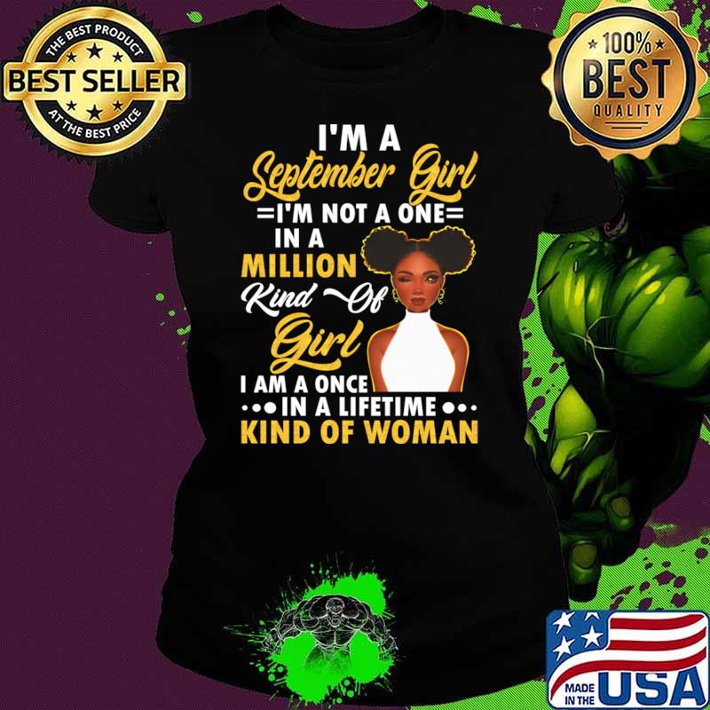 I'm A September Not A One In A Million Kind Of Girl Black Women T-Shirt