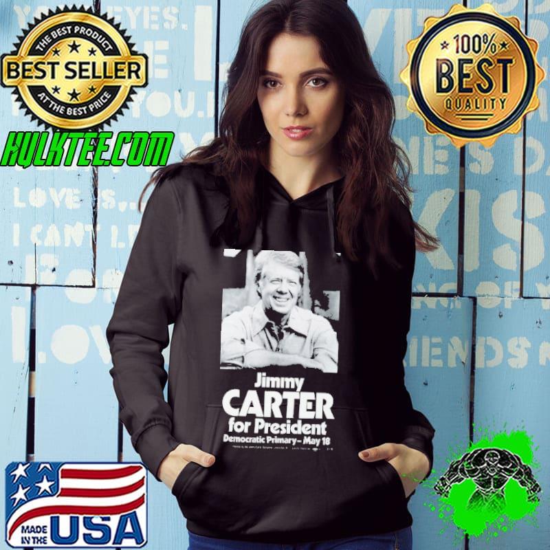Jimmy Carter For President Democratic Primary s Hoodie Jimmy Carter For President Democratic Primary s Hoodie