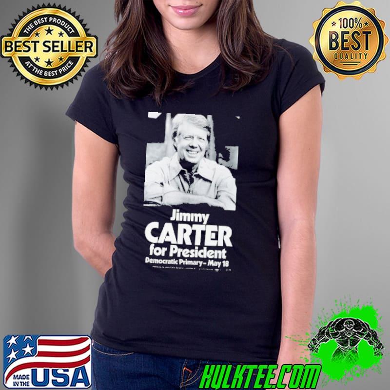 Jimmy Carter For President Democratic Primary s Ladies Tee Jimmy Carter For President Democratic Primary s Ladies Tee