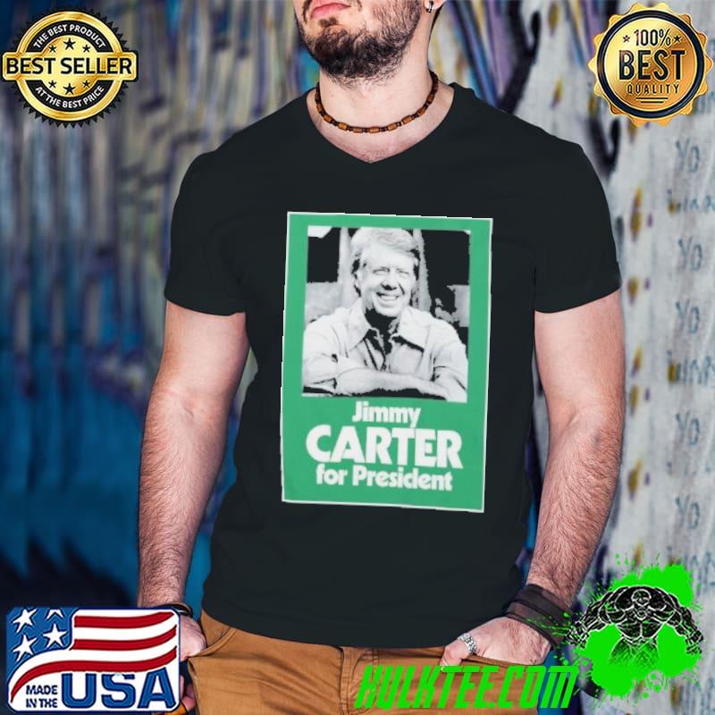 Jimmy Carter for president shirt Jimmy Carter for president shirt