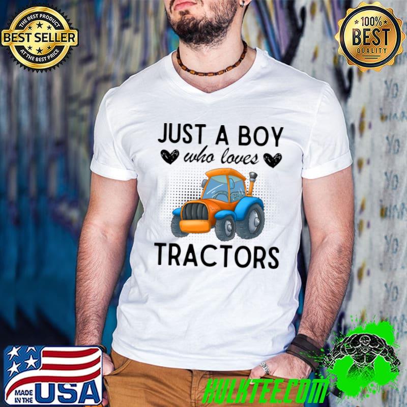 Just A Boy Who Loves Tractors T-Shirt
