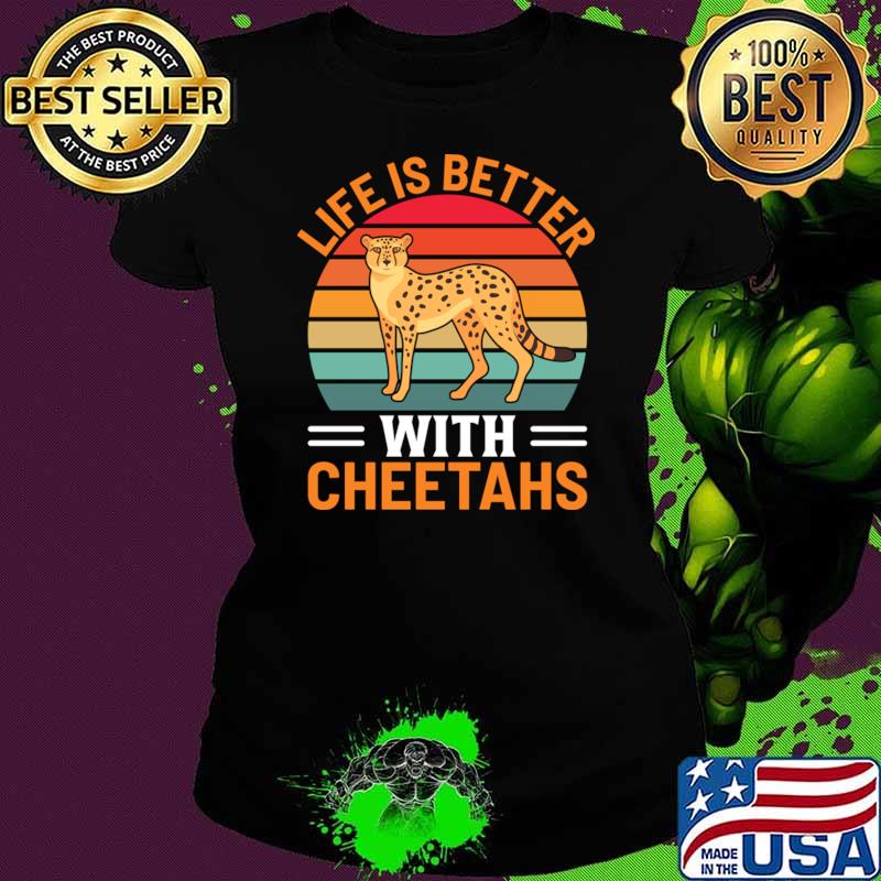Life Is Better With Cheetahs Vintage T-Shirt