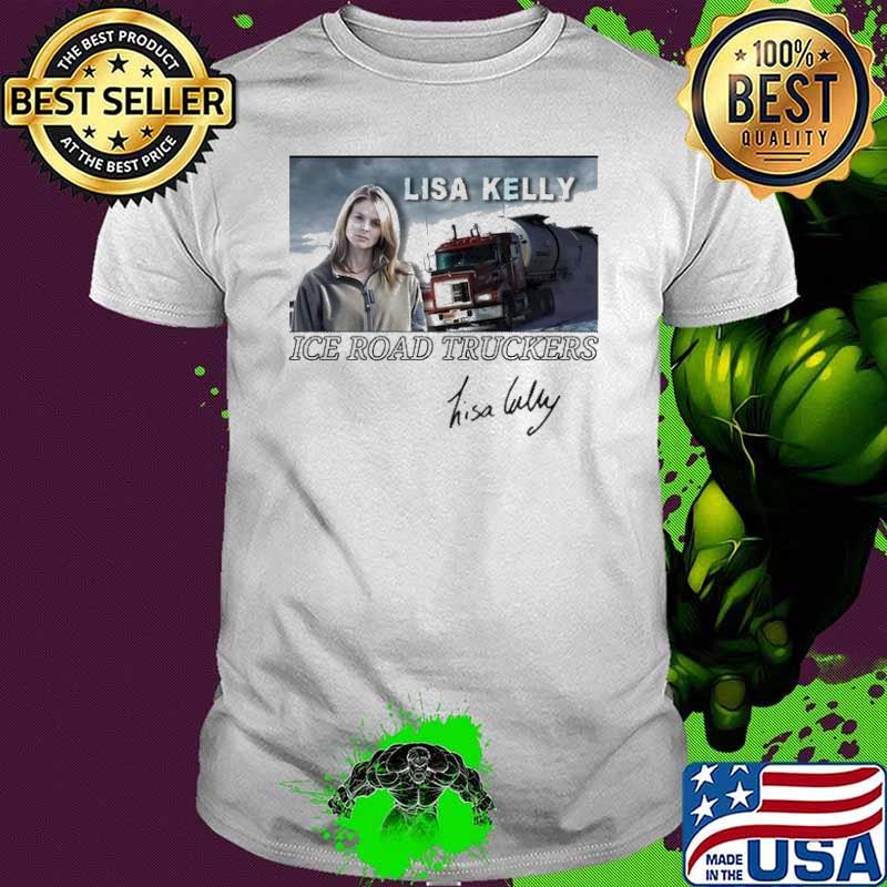 Lisa Kelly ice road truckers shirt